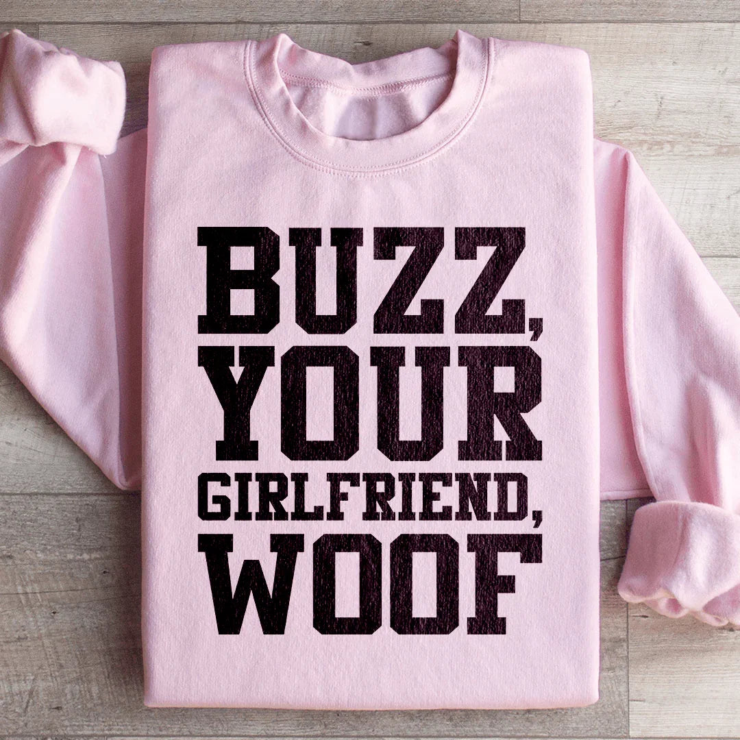 Buzz Your Girlfriend Sweatshirt Light Pink / S Peachy Sunday T-Shirt