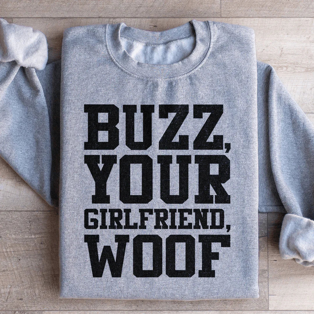 Buzz Your Girlfriend Sweatshirt Sport Grey / S Peachy Sunday T-Shirt