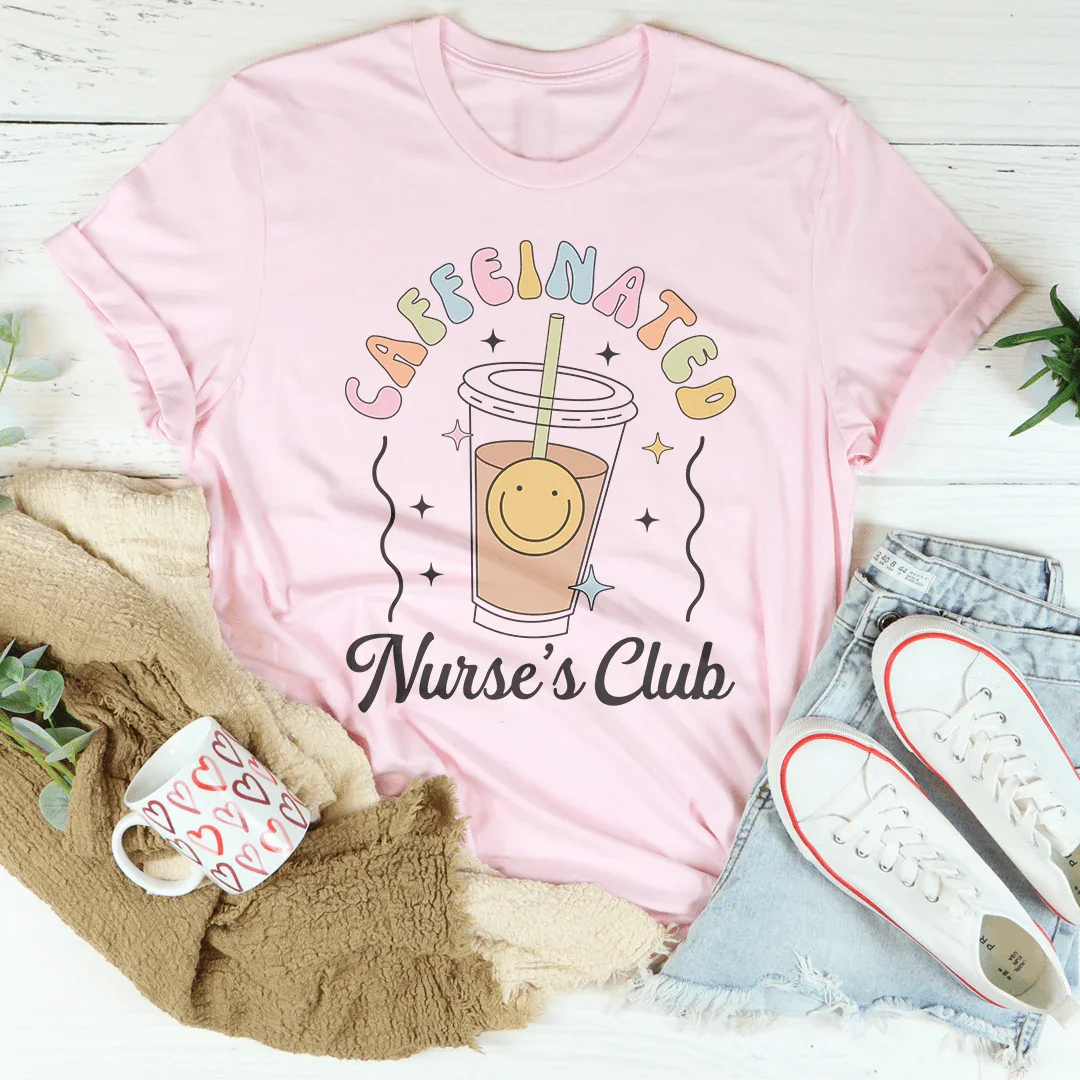 Caffeinated Nurse's Club Tee Pink / S Peachy Sunday T-Shirt