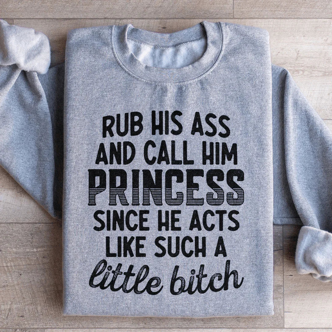 Call Him Princess Sweatshirt Sport Grey / S Peachy Sunday T-Shirt