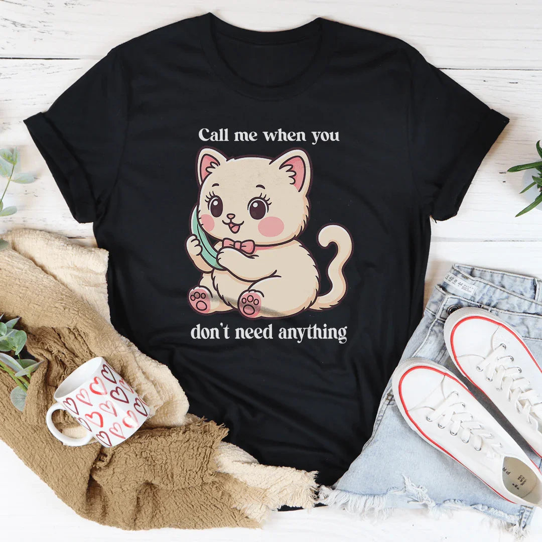 Call Me When You Don't Need Anything Tee Black Heather / S Peachy Sunday T-Shirt