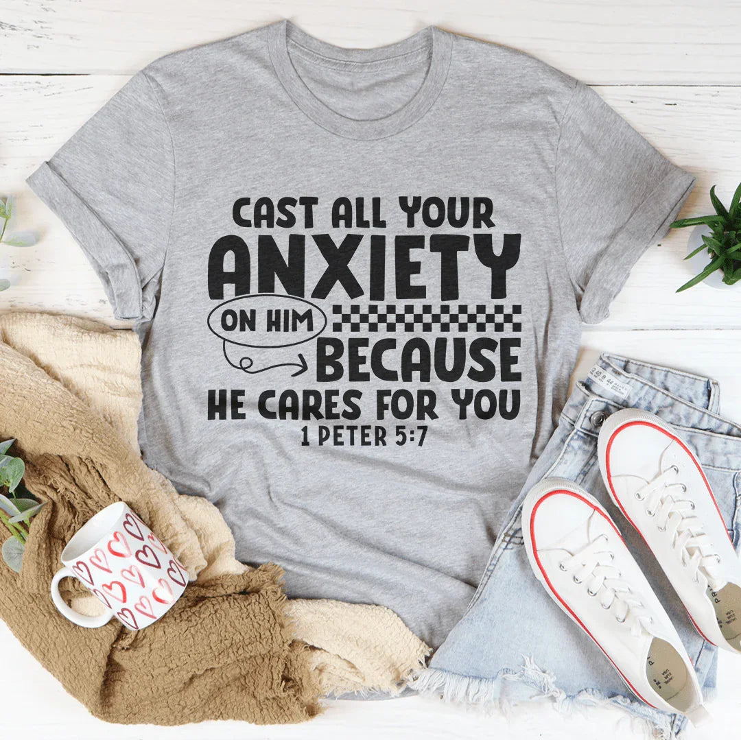 Cast All Your Anxiety On Him Because He Cares For You 1 Peter 5:7 Tee Athletic Heather / S Peachy Sunday T-Shirt