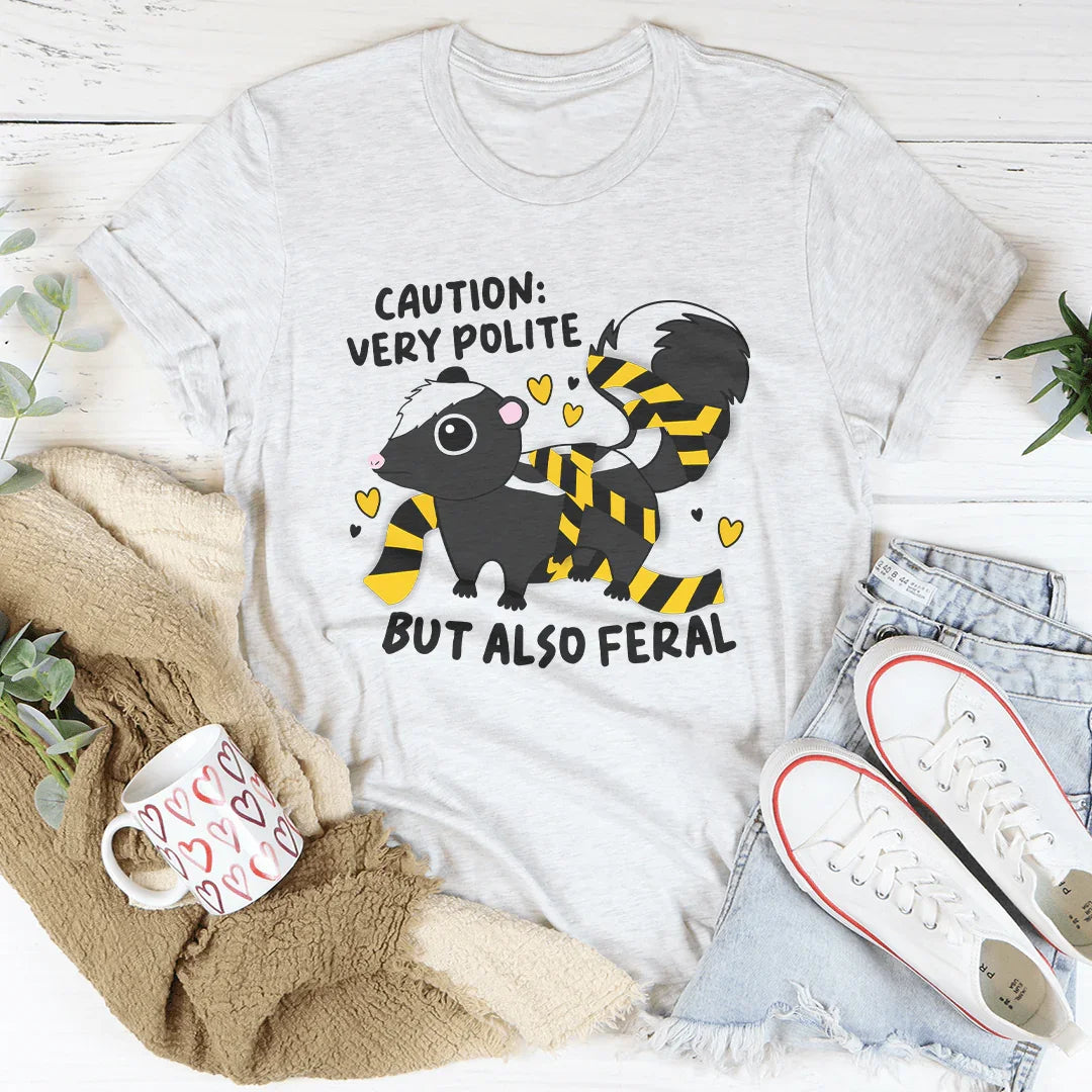 Caution Very Polite But Also Feral Tee Ash / S Peachy Sunday T-Shirt