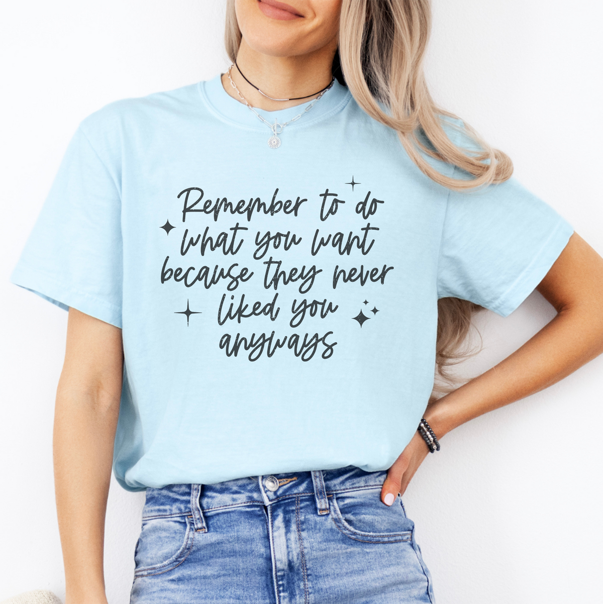 T-Shirt „Denk daran, zu tun, was du willst“