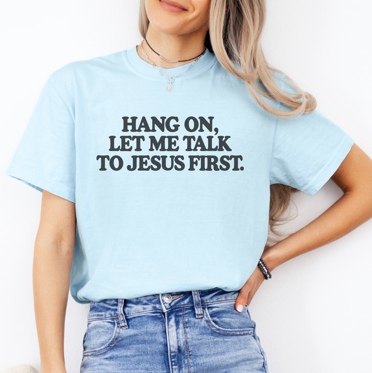 T-Shirt „Lass mich zuerst mit Jesus sprechen“