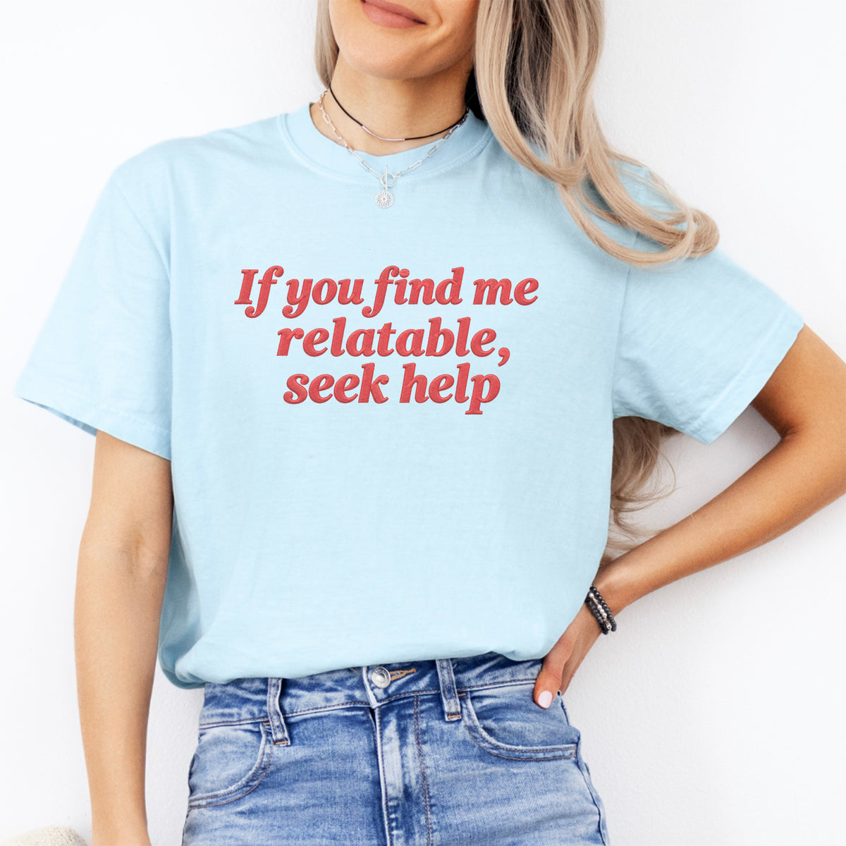 Besticktes T-Shirt „Wenn du mich nachvollziehbar findest, such dir Hilfe“
