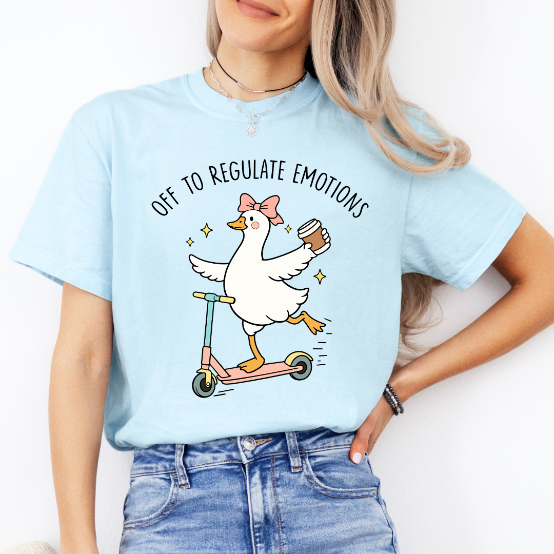 Off To Regulate Emotions Tee