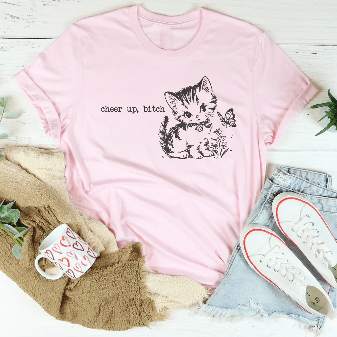 Cheer Up B-tch Tee Pink / S Peachy Sunday T-Shirt