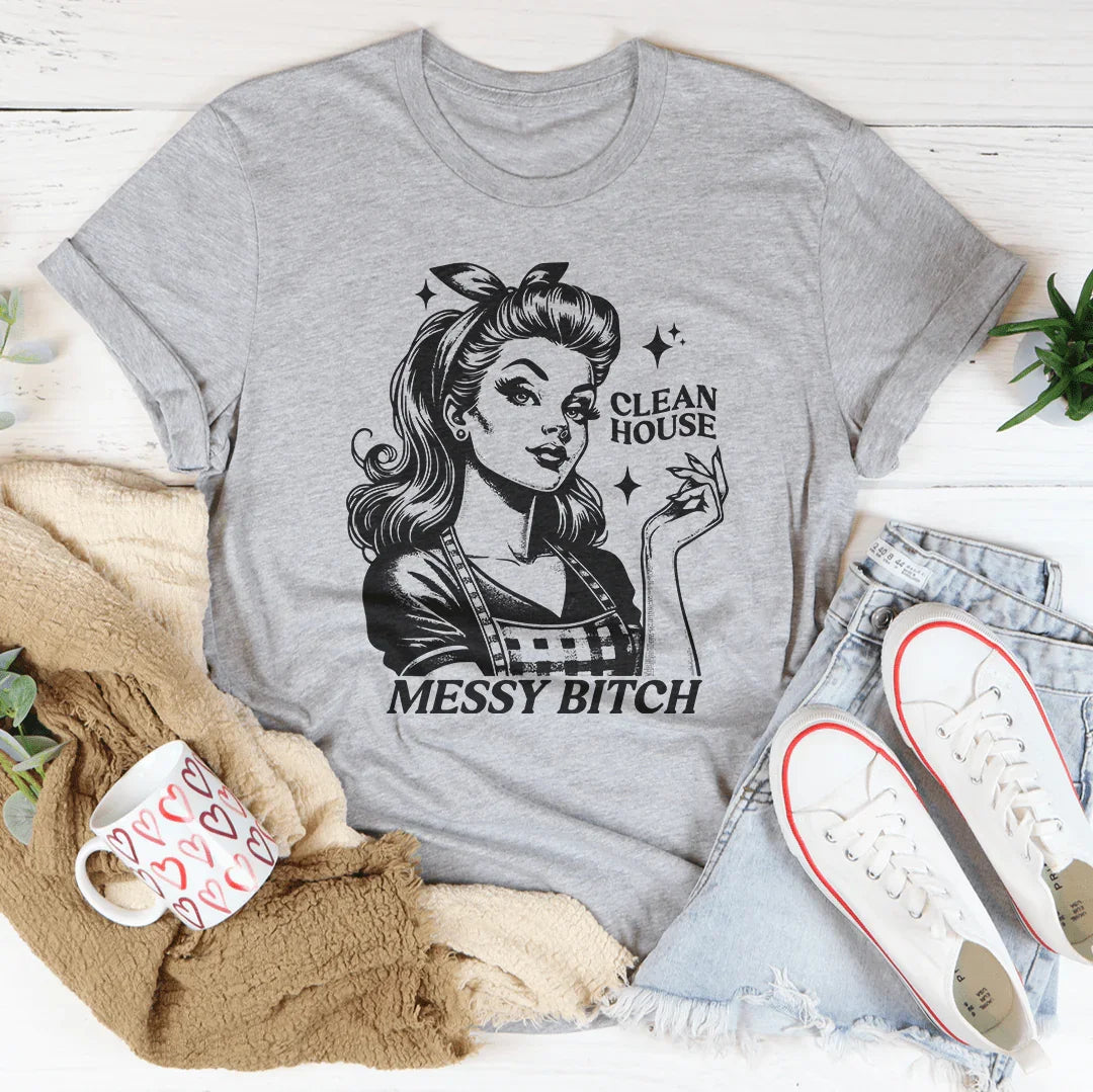 Clean House Messy B* Tee Athletic Heather / S Peachy Sunday T-Shirt