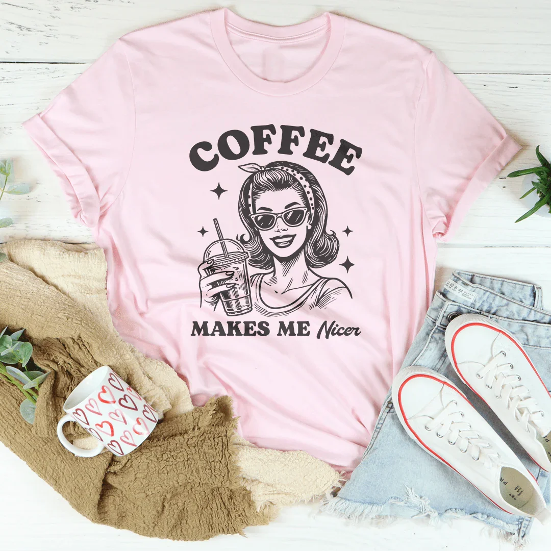 Coffee Makes Me Nicer Tee Pink / S Peachy Sunday T-Shirt