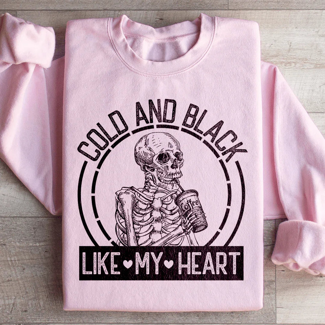 Cold And Black Like My Heart Sweatshirt Peachy Sunday T-Shirt