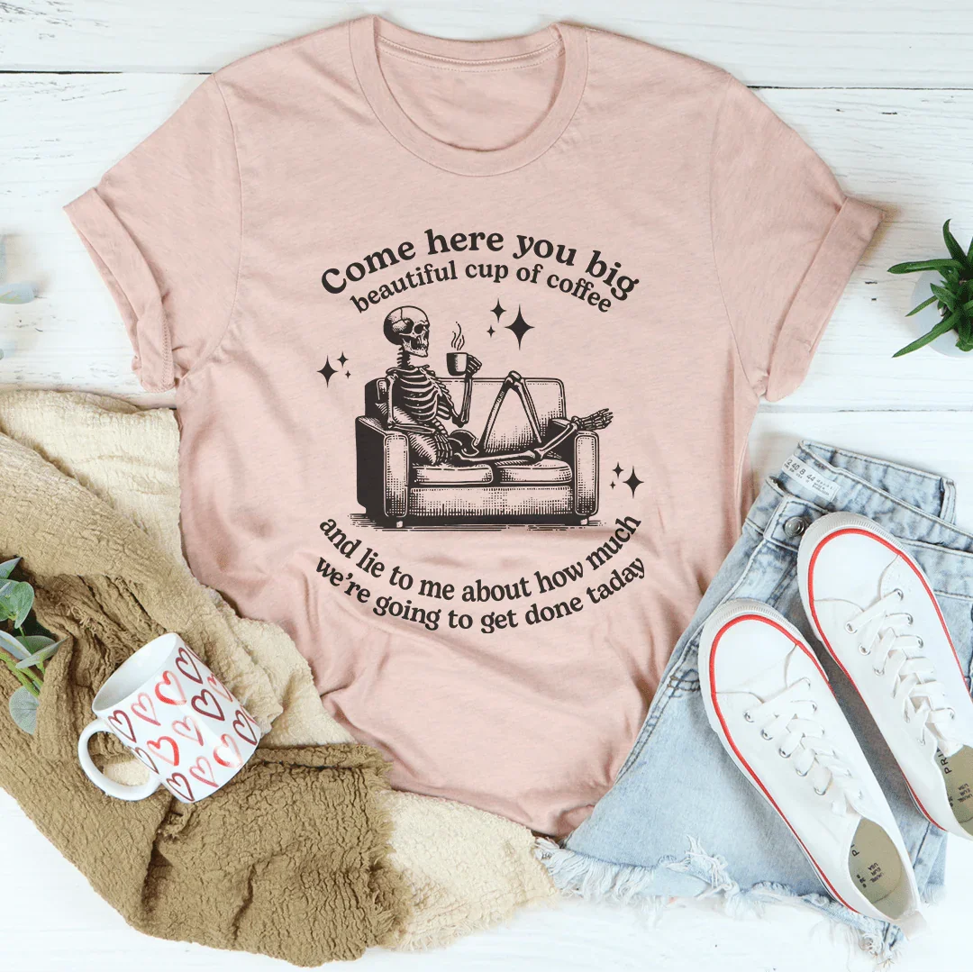 Come Here You Big Beautiful Cup Of Coffee Tee Heather Prism Peach / S Peachy Sunday T-Shirt