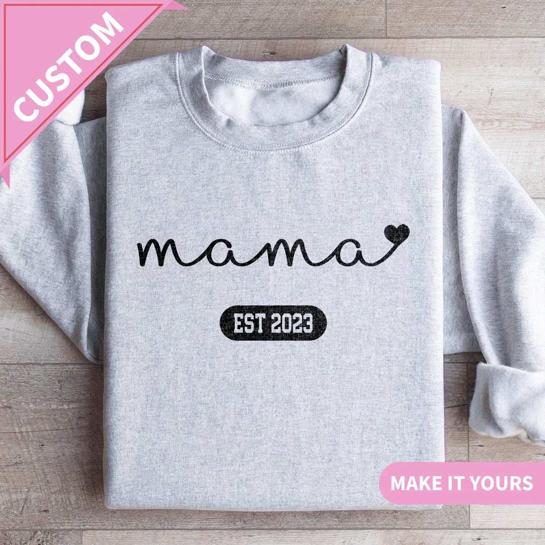 Custom Mama Est Year Gift for New Moms Sweatshirt Printify Sweatshirt T-Shirt