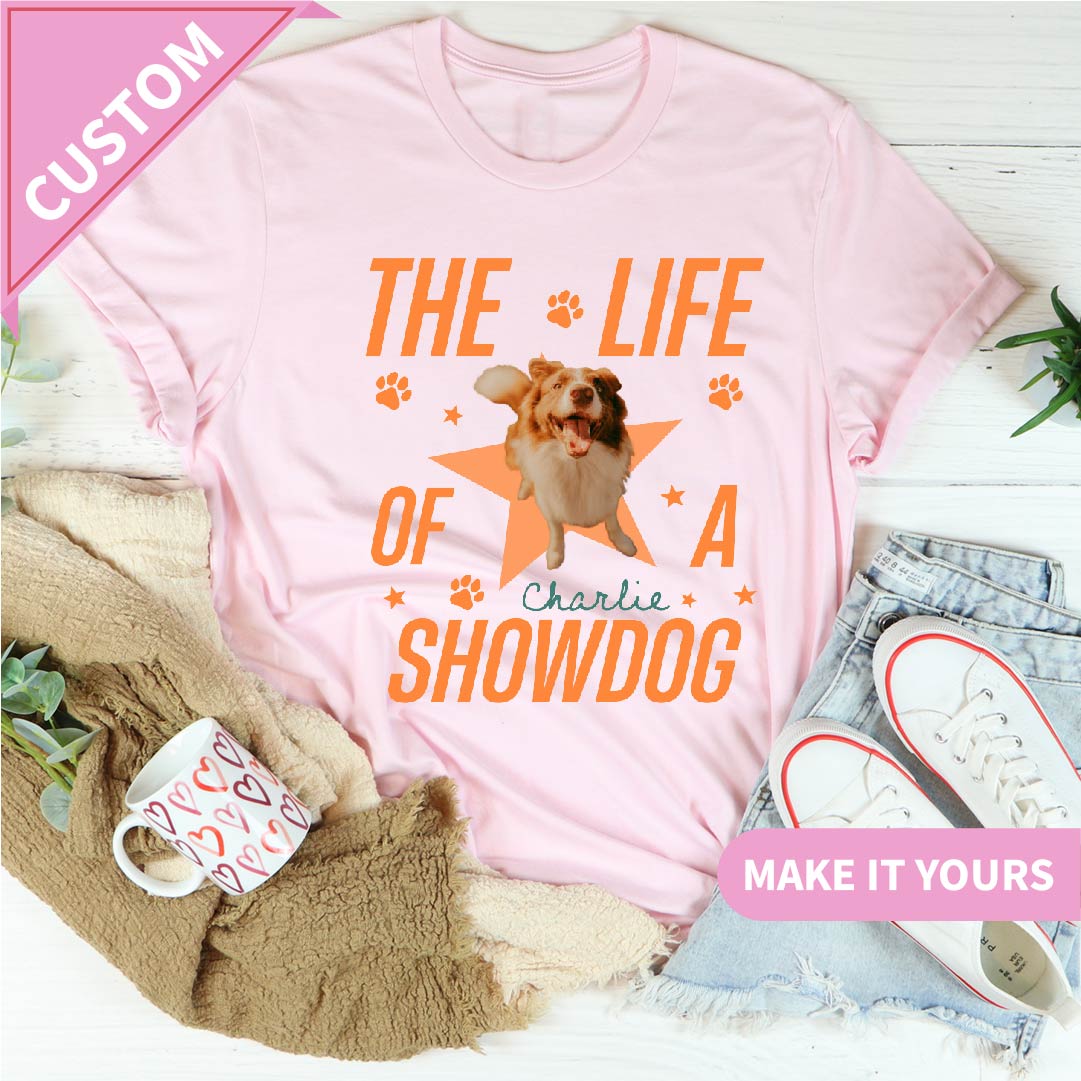 Personalized The Life Of Showdog Tee
