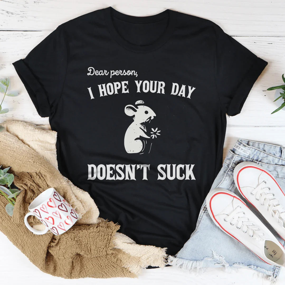 Dear Person I Hope Your Day Doesn't S-ck Tee Black Heather / S Peachy Sunday T-Shirt
