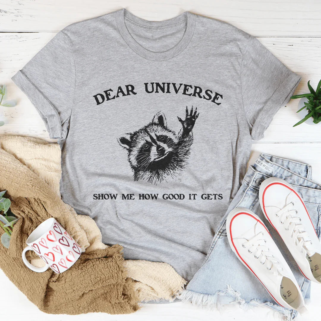 Dear Universe Show Me How Good It Gets Tee Athletic Heather / S Peachy Sunday T-Shirt