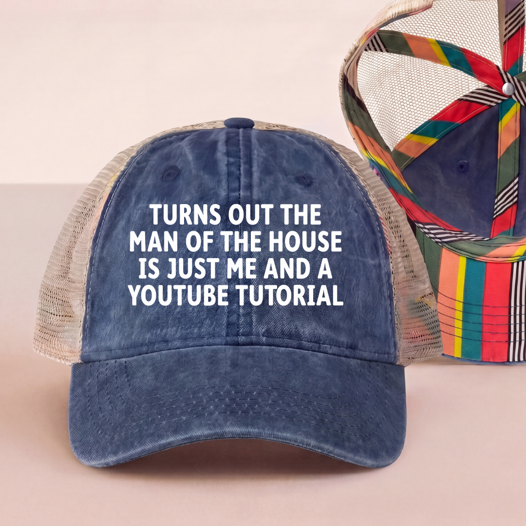 Turns Out The Man Of The House Trucker Hat
