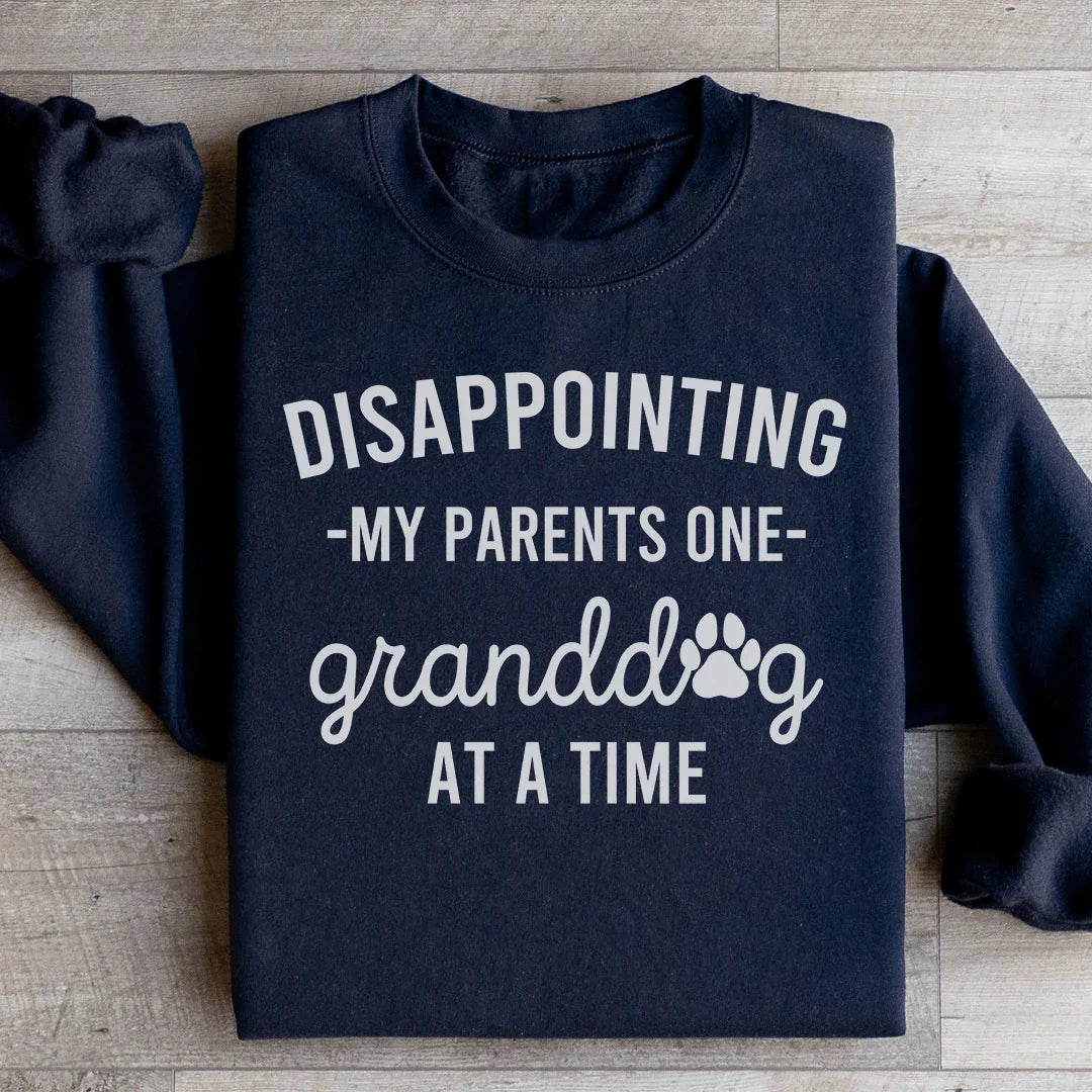 Disappointing My Parents One Granddog At A Time Sweatshirt Black / S Peachy Sunday T-Shirt