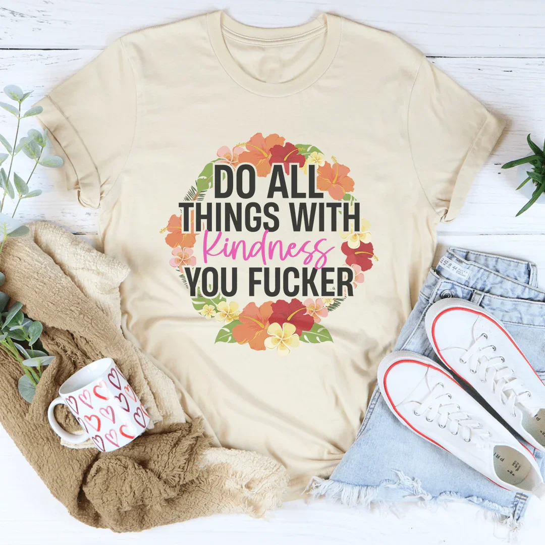 Do All Things With Kindness Tee Soft Cream / S Peachy Sunday T-Shirt