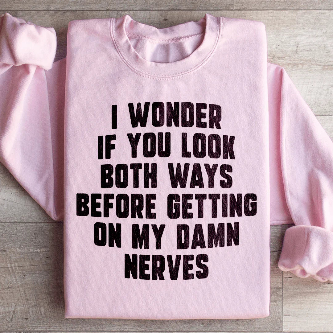 Do You Look Both Ways Sweatshirt Light Pink / S Peachy Sunday T-Shirt