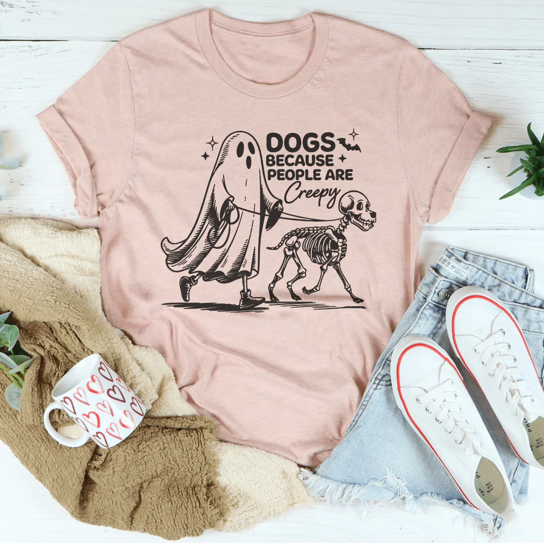 Dogs Because People Are Creepy Tee Heather Prism Peach / S Peachy Sunday T-Shirt