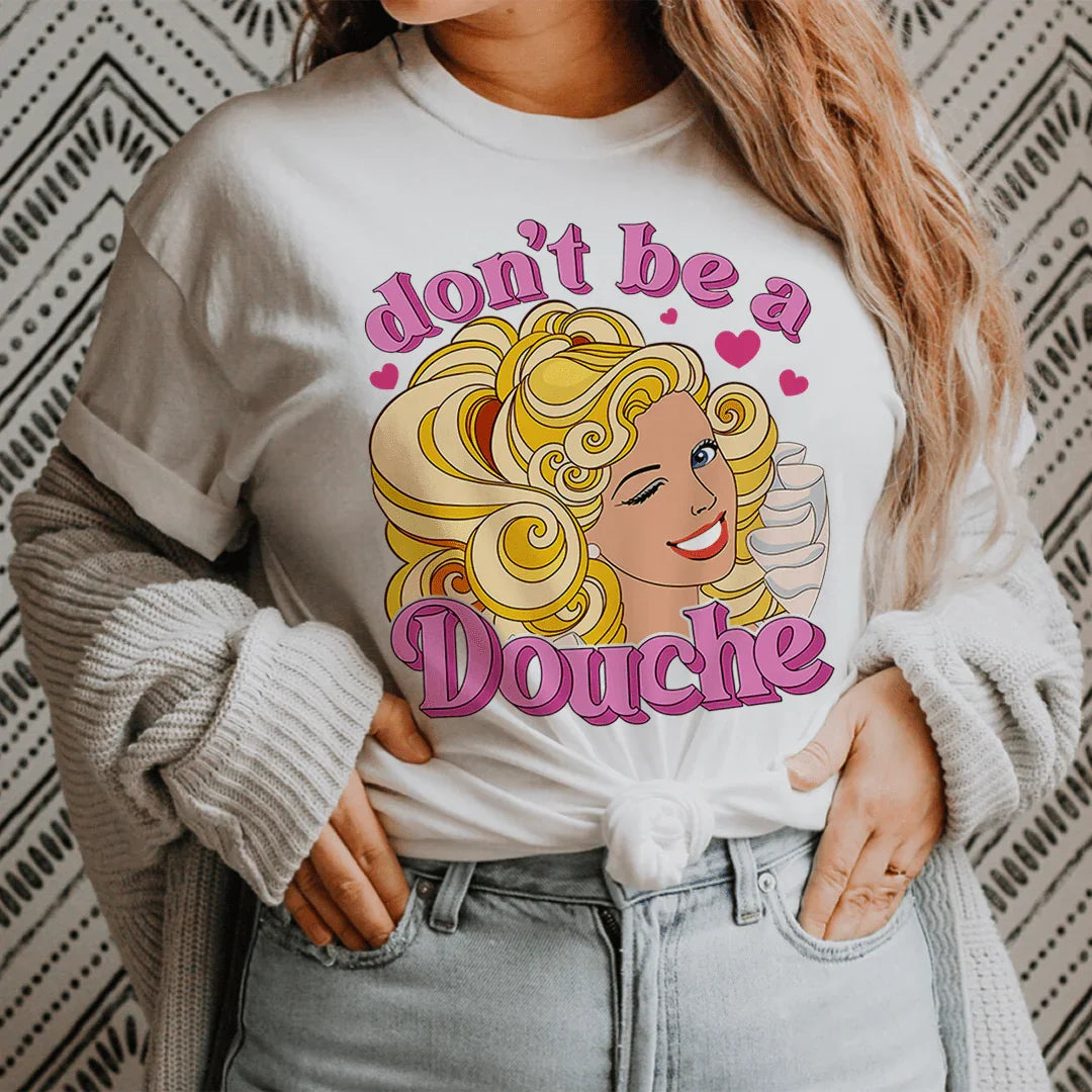 Don't Be A Douche Sweatshirt