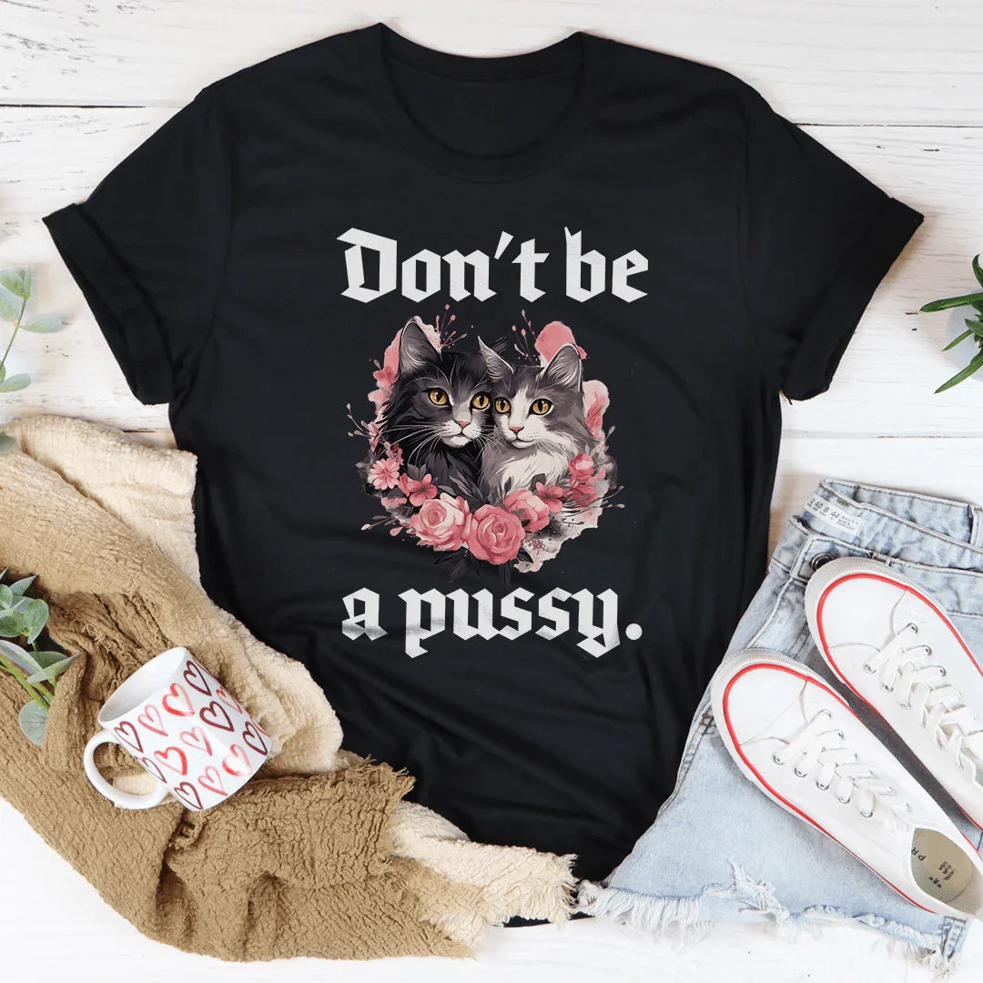 Don't Be A Pussy Tee Black Heather / S Peachy Sunday T-Shirt