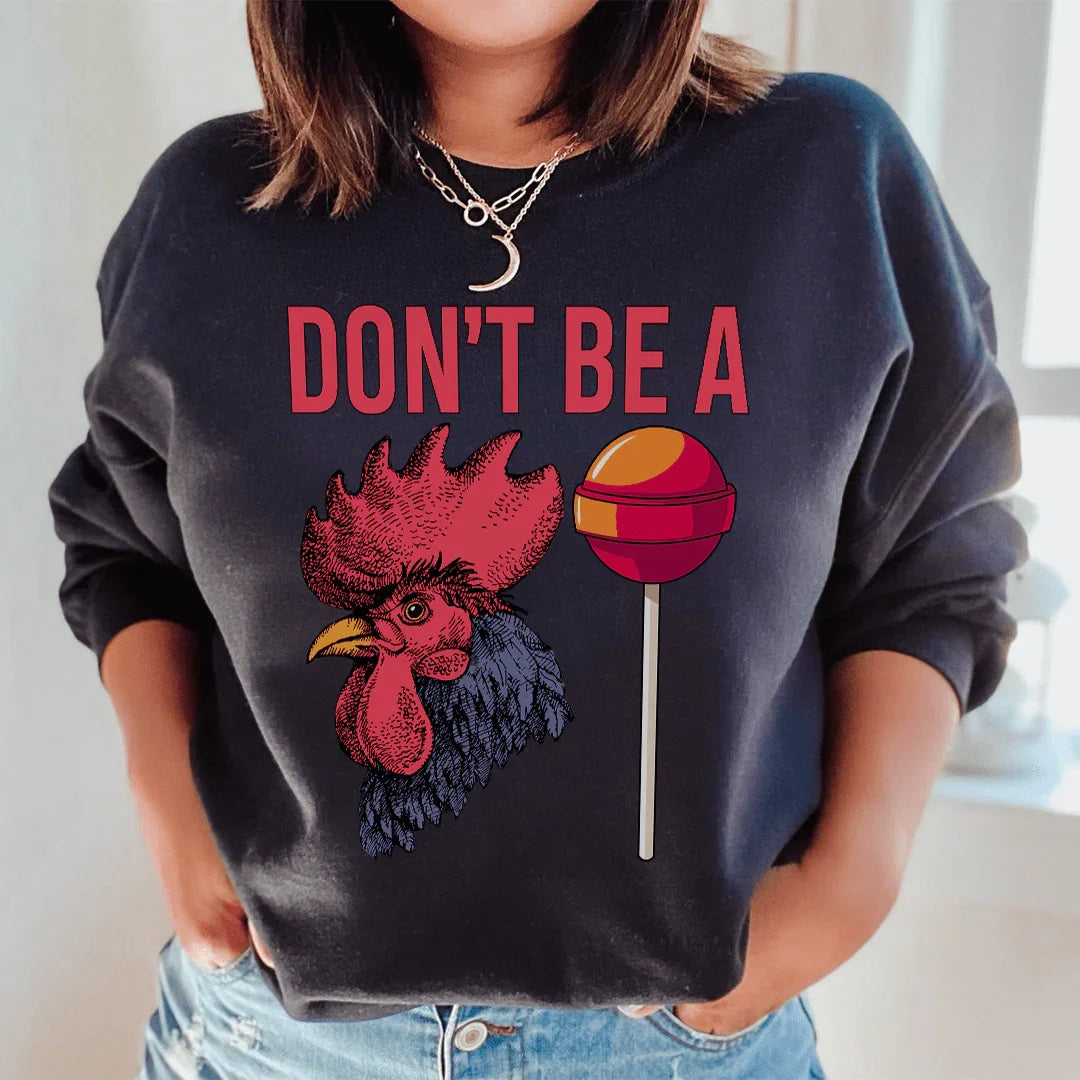 Don't Be A Sweatshirt Black / S Peachy Sunday T-Shirt