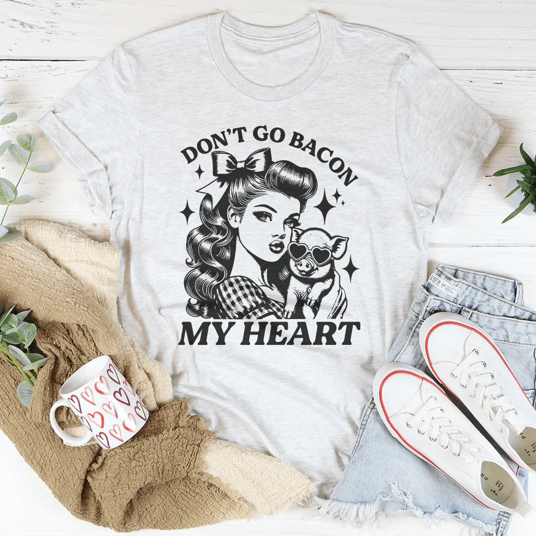 Don't Go Bacon My Heart Tee White / S Peachy Sunday T-Shirt