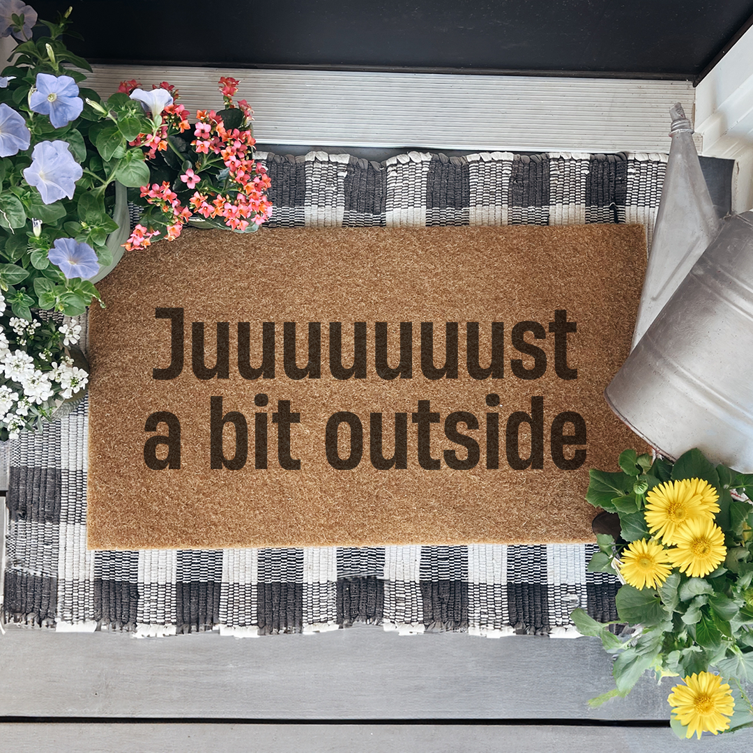 Just A Bit Outside Doormat