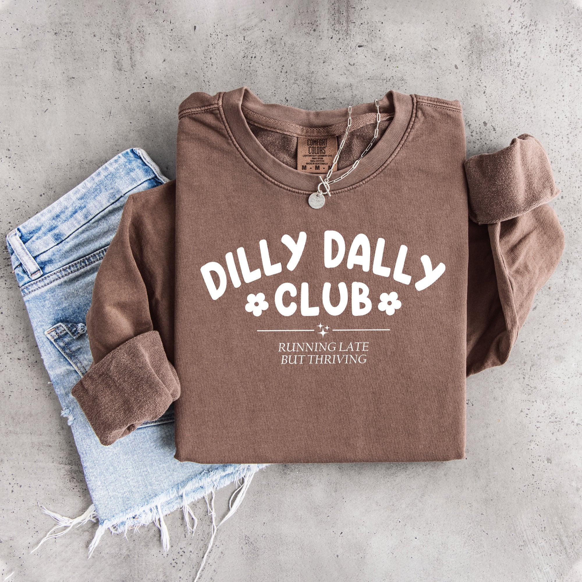 Dilly Dally Club sweatshirt