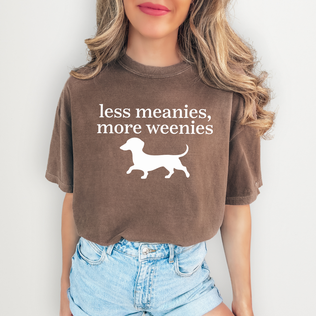 Less Meanies More Weenies Tee