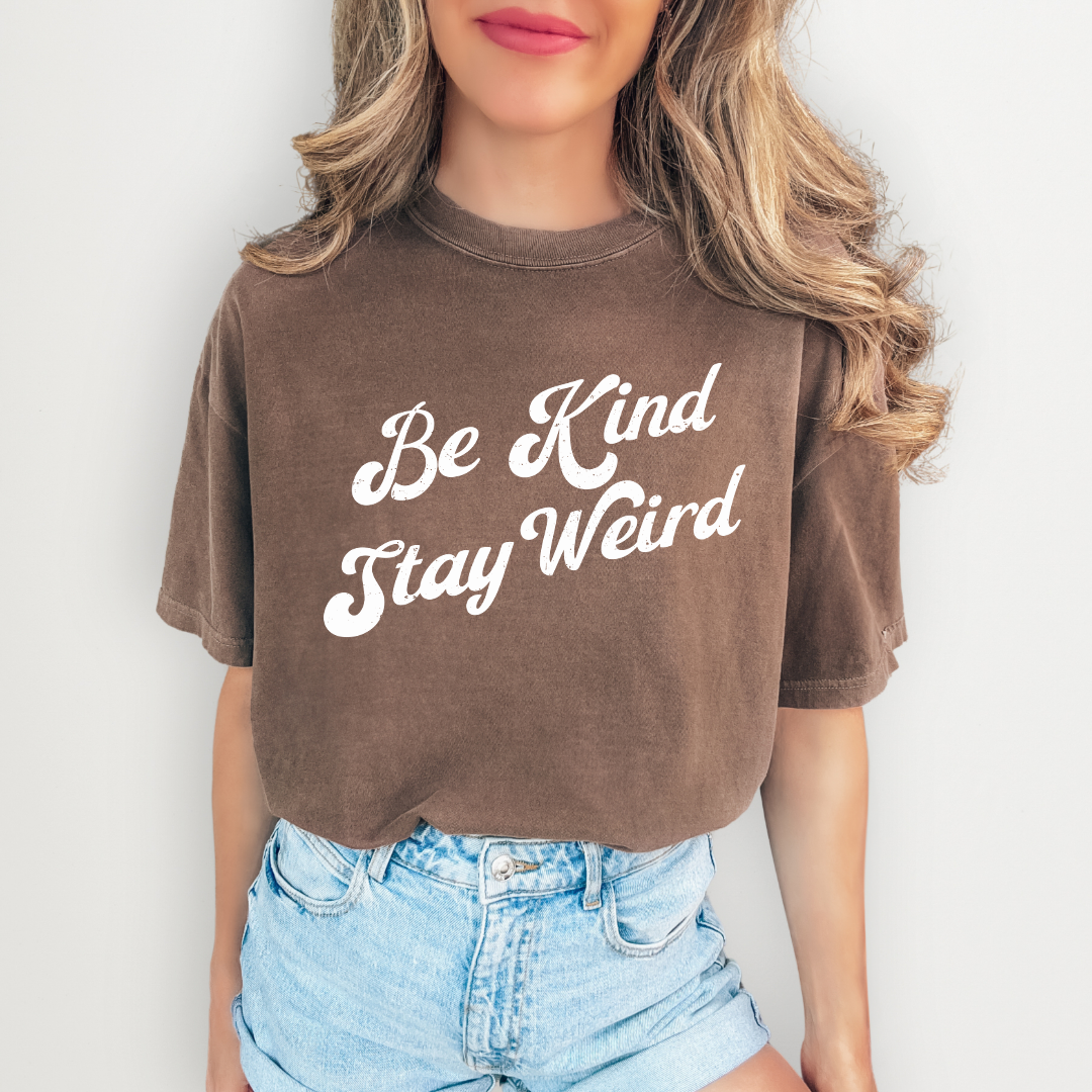 Be Kind Stay Weird Tee