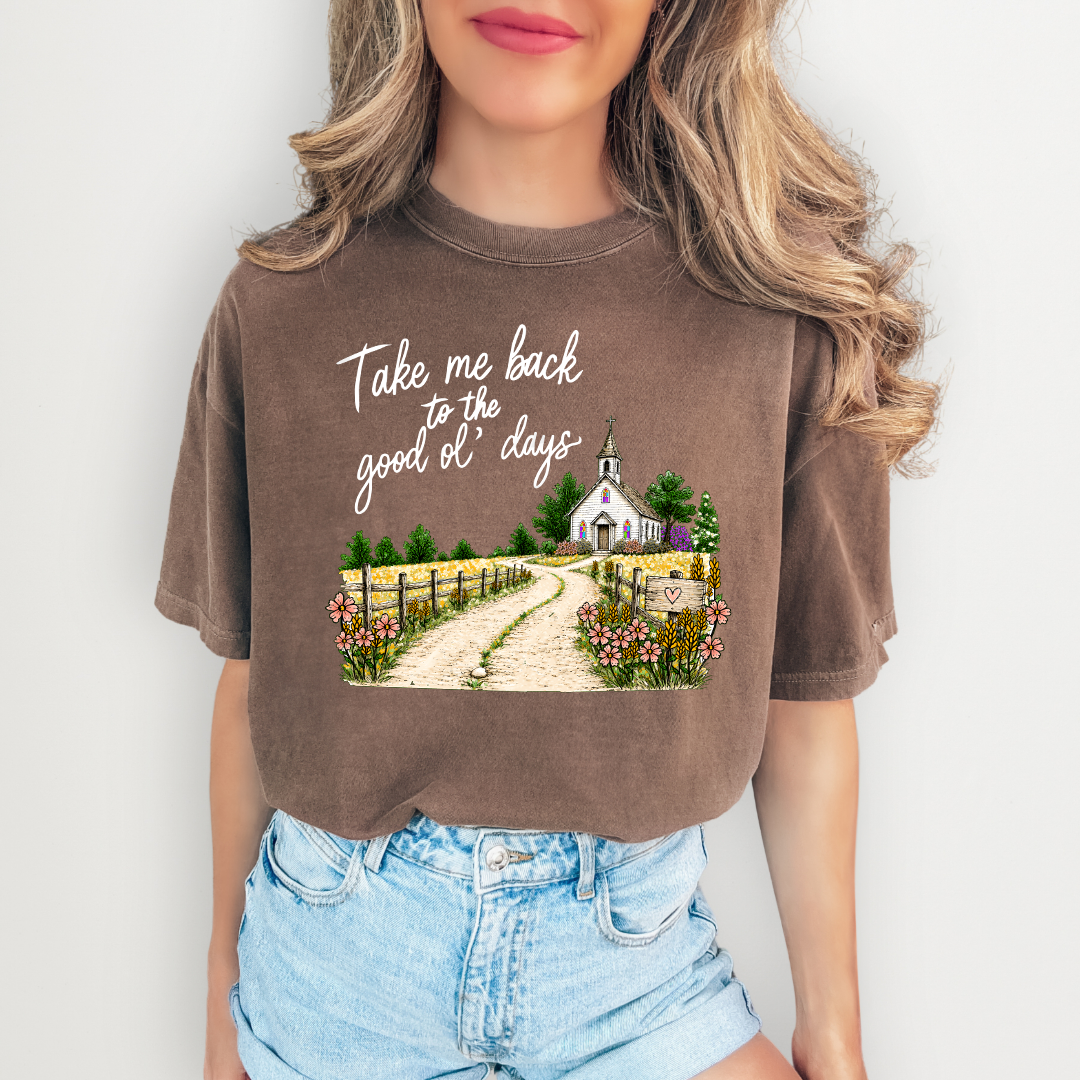 Take Me Back To The Good Ol Days Tee