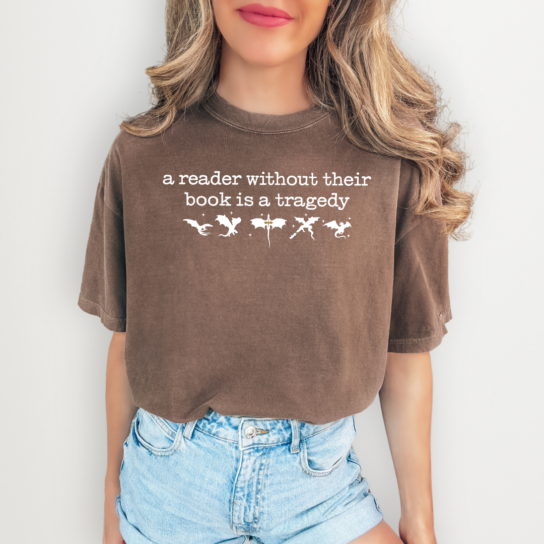 A Reader Without Their Book Is A Tragedy Tee