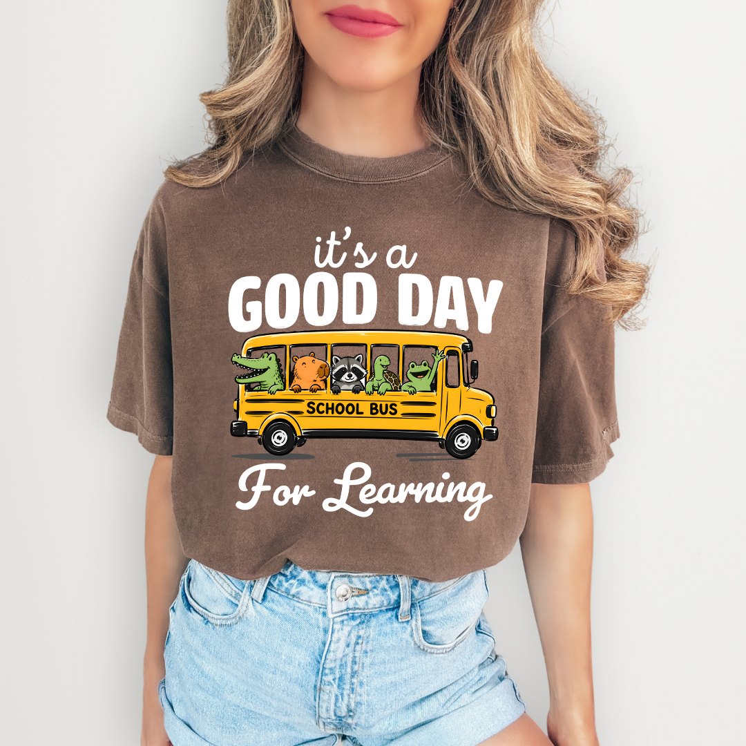 It's A Good Day For Learning Tee