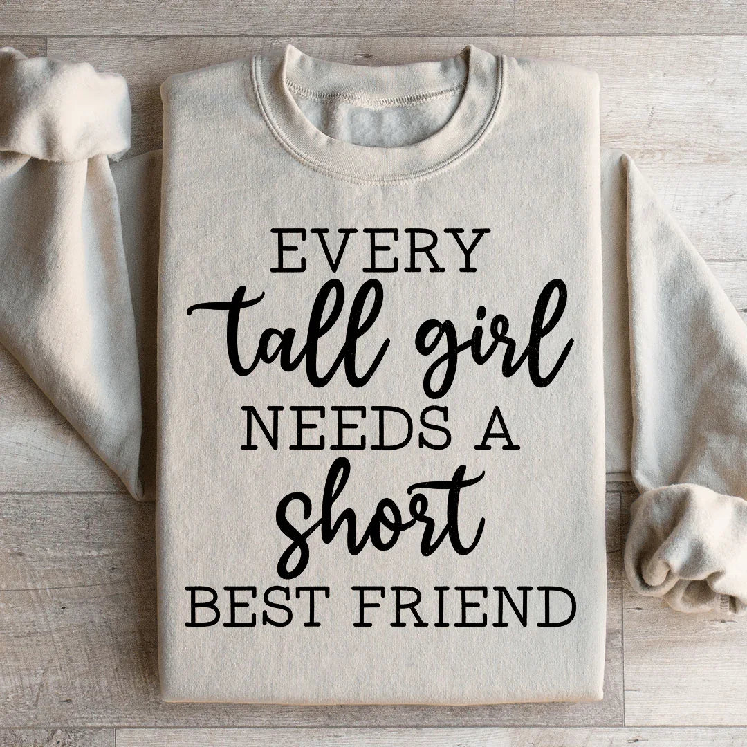 Every Tall Girl Needs A Short Best Friend Sweatshirt Sand / S Peachy Sunday T-Shirt