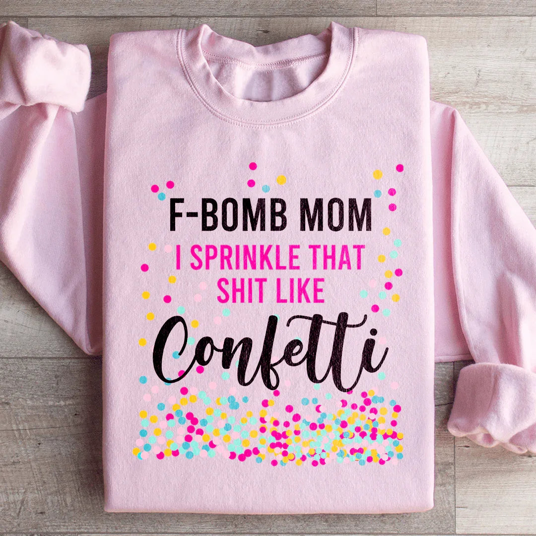 F Bomb Mom Sweatshirt Light Pink / S Peachy Sunday T-Shirt