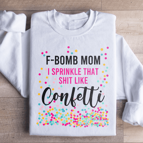 F Bomb Mom Sweatshirt White / S Peachy Sunday T-Shirt