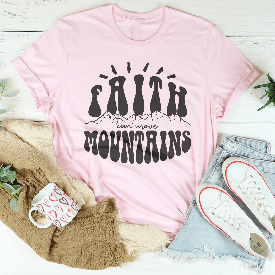 Faith Can Move Mountains Tee Peachy Sunday T-Shirt