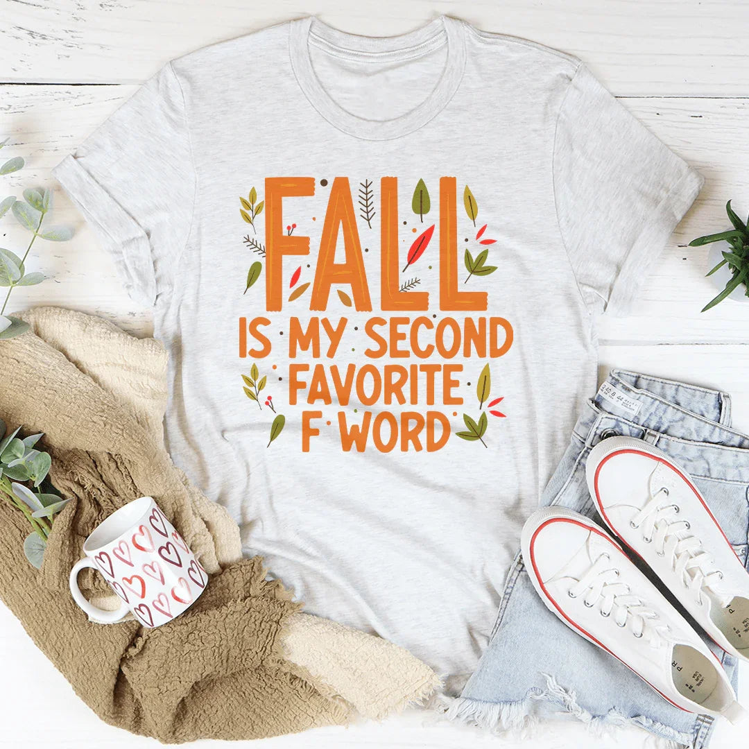Fall Is My Second Favorite F Word Tee Ash / S Peachy Sunday T-Shirt