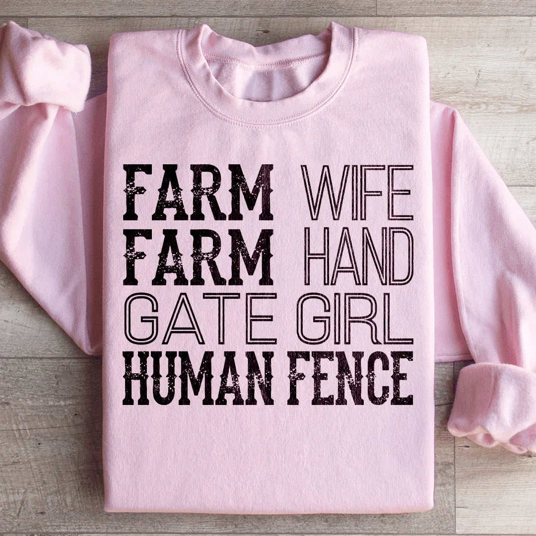 Farm Wife Farm Hand Gate Girl Human Fence Sweatshirt Peachy Sunday T-Shirt