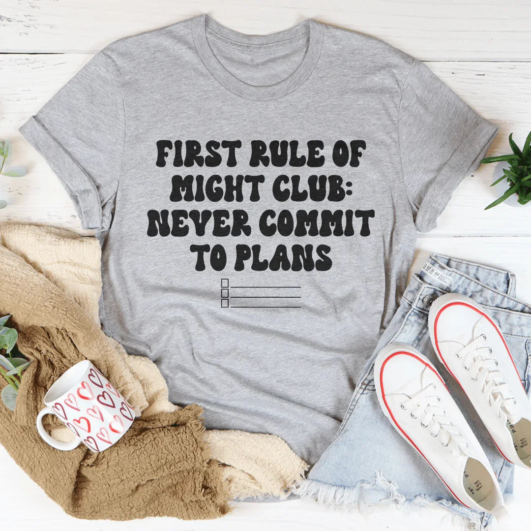 First Rule Of Might Club Never Commit To Plans Tee Athletic Heather / S Peachy Sunday T-Shirt