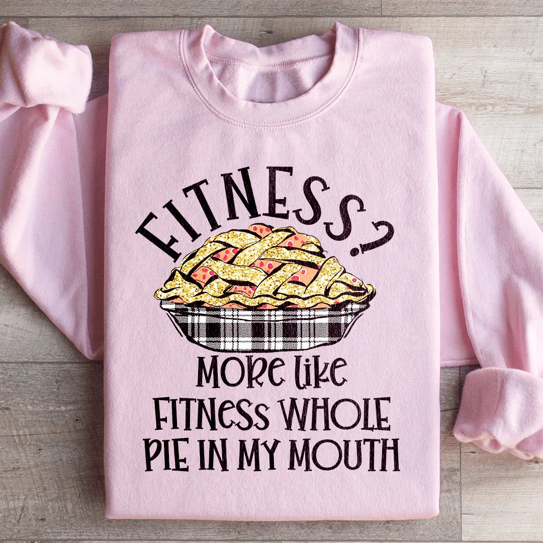 Fitness Pie In My Mouth Sweatshirt Light Pink / S Peachy Sunday T-Shirt