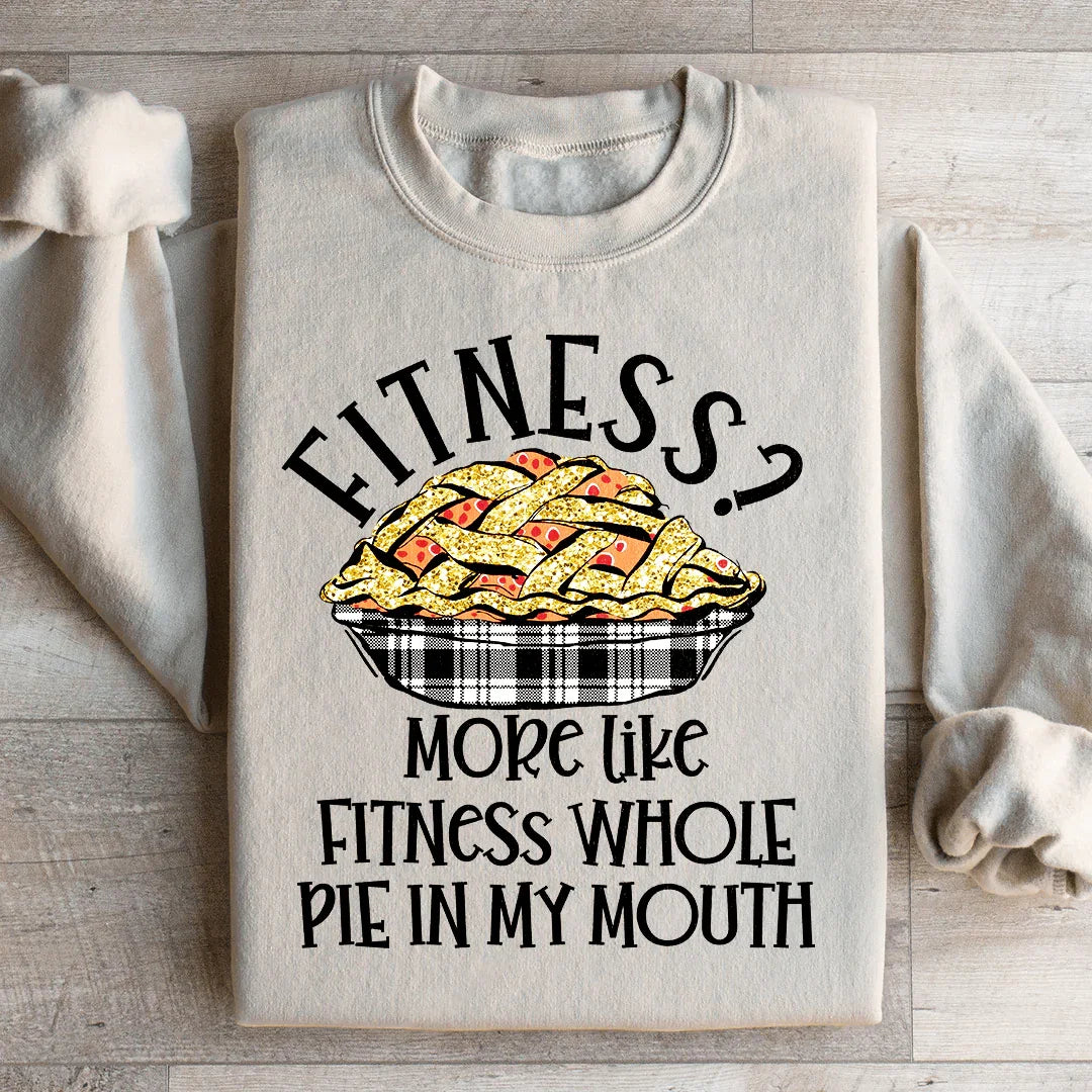 Fitness Pie In My Mouth Sweatshirt Sand / S Peachy Sunday T-Shirt