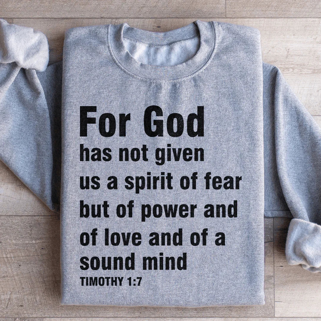 For God Has Not Given Us A Spirit Of Fear Sweatshirt Sport Grey / S Peachy Sunday T-Shirt