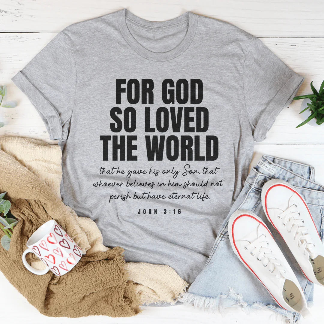 For God So Loved The World Tee Athletic Heather / S Peachy Sunday T-Shirt
