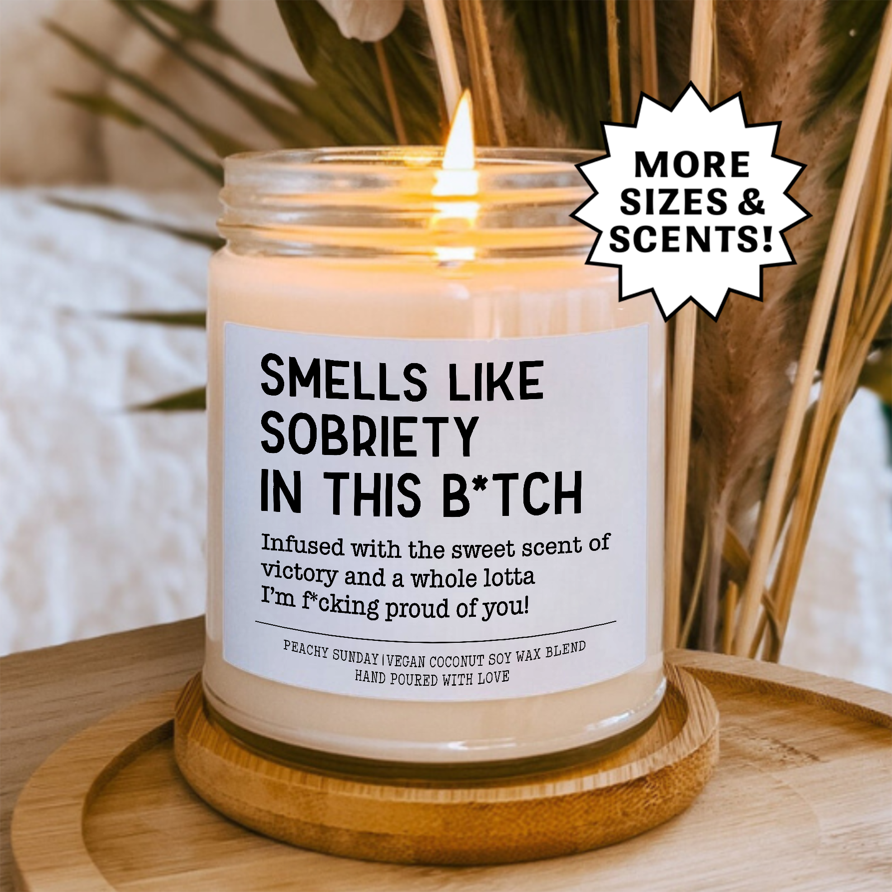 Smells Like Sobriety In This B-tch Candle