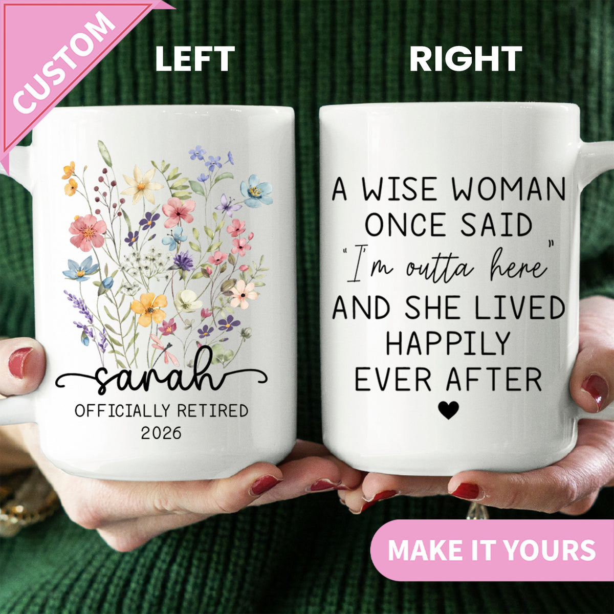 A Wise Woman Once Said Im Outta Here Personalized Retirement Ceramic Mug