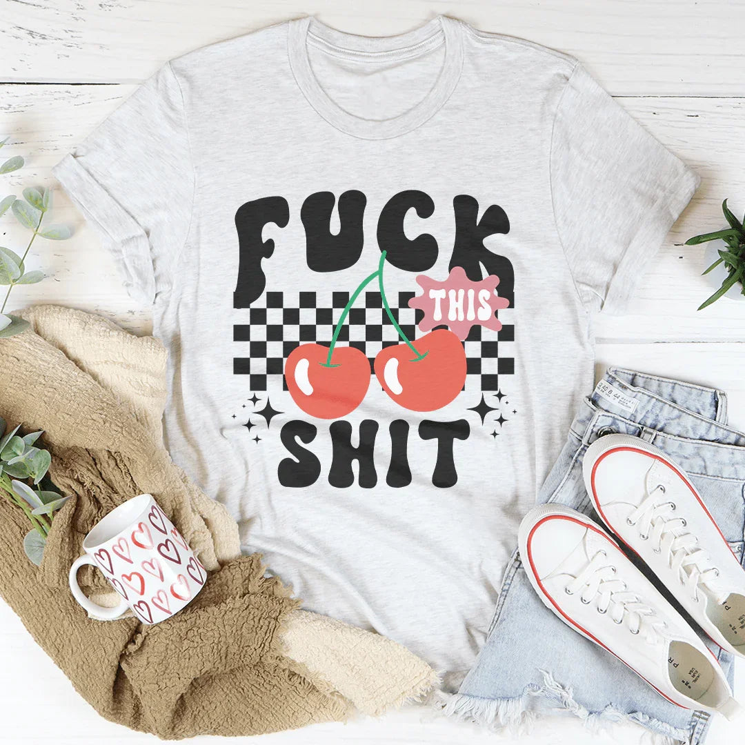 Fuck This S-it Tee Ash / S Peachy Sunday T-Shirt